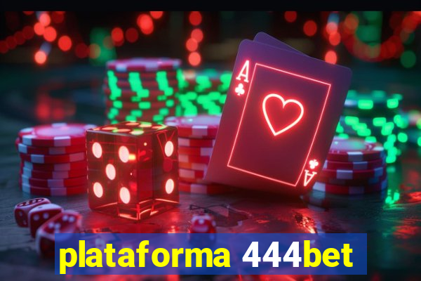 plataforma 444bet